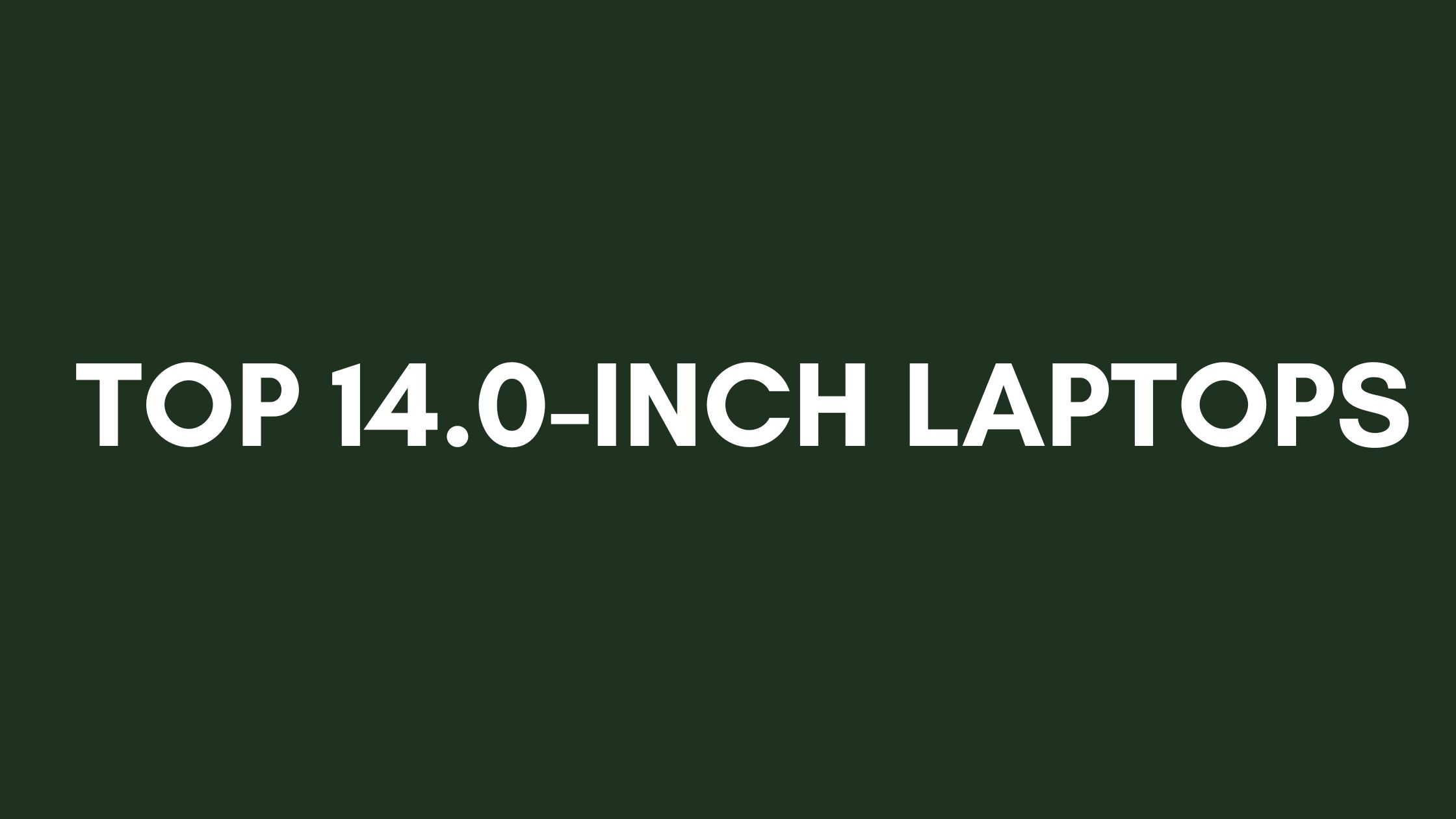 Top 14.0-inch Laptops In 2026